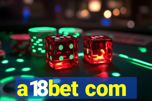 a18bet com